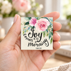Image of Joy Comes In The Morning Magnet 2" x 2" (Ships around 10-12-26)