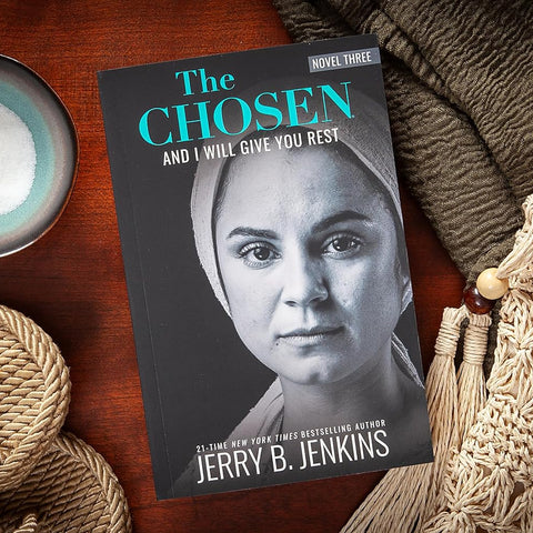 The Chosen: And I Will Give You Rest