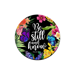 Be Still Circle Magnet 2.5"