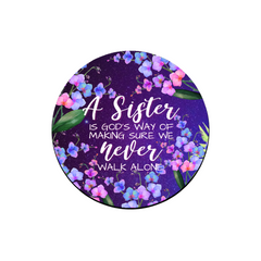 A Sister Is God's Way Circle Magnet 2.5"