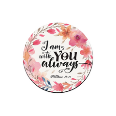 I Am With You Always Circle Magnet 2.5"