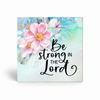 Image of Be Strong In The Lord Magnet 2" x 2" (Ships around 10-12-26)