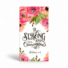 Be Strong & Courageous Magnet 1.5" x 3" (Ships around 10-12-26)