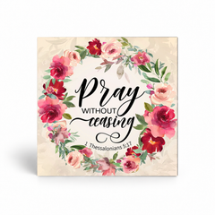 Pray Without Ceasing Magnet 2" x 2" (Ships around 10-12-26)