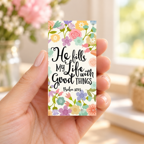 He Fills My Life Magnet 1.5" x 3" (Ships around 10-12-26)