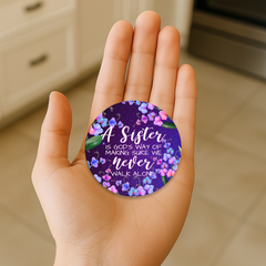 A Sister Is God's Way Circle Magnet 2.5