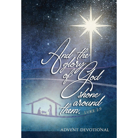 And the Glory of God Shone Around Them