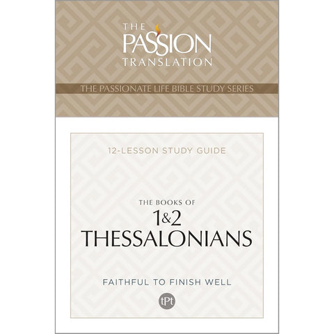 The Passion Translation The Books of 1 & 2 Thessalonians