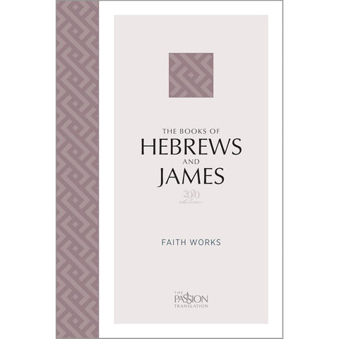 The Books of Hebrews and James (2020 Edition)