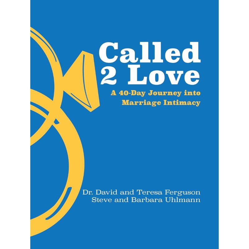 Called 2 Love: A 40-Day Journey into Marriage Intimacy