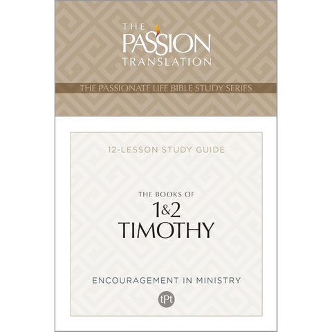 The Passion Translation The Books of 1 & 2 Timothy