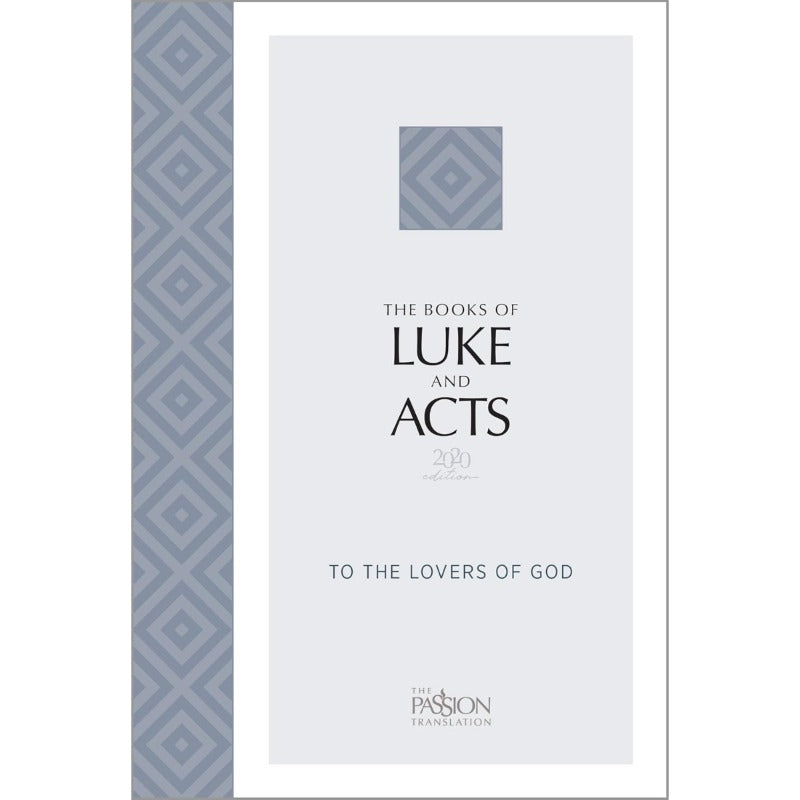The Passion Translation Luke & Acts (2020 edition)