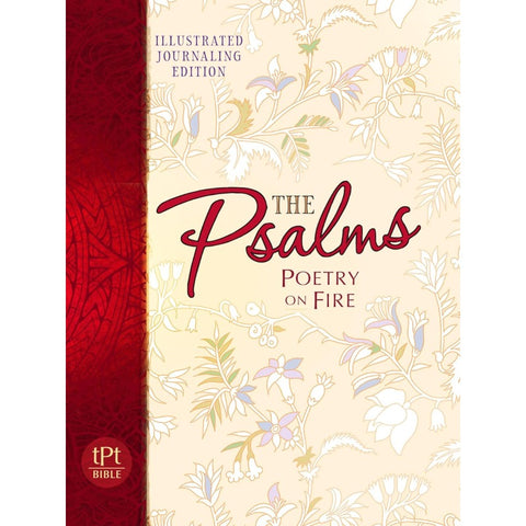 The Passion Translation Psalms Poetry on Fire Illustrated Journaling Edition