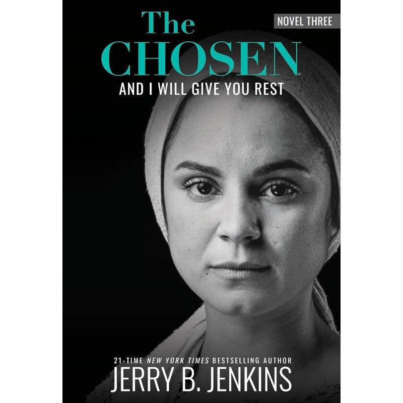 The Chosen  And I Will Give You Rest (Novel 3)