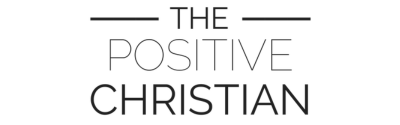 The Positive Christian